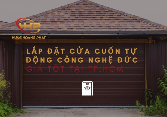 LẮP ĐẶT CỬA CUỐN TỰ ĐỘNG CÔNG NGHỆ ĐỨC GIÁ TỐT TẠI TP.HCM