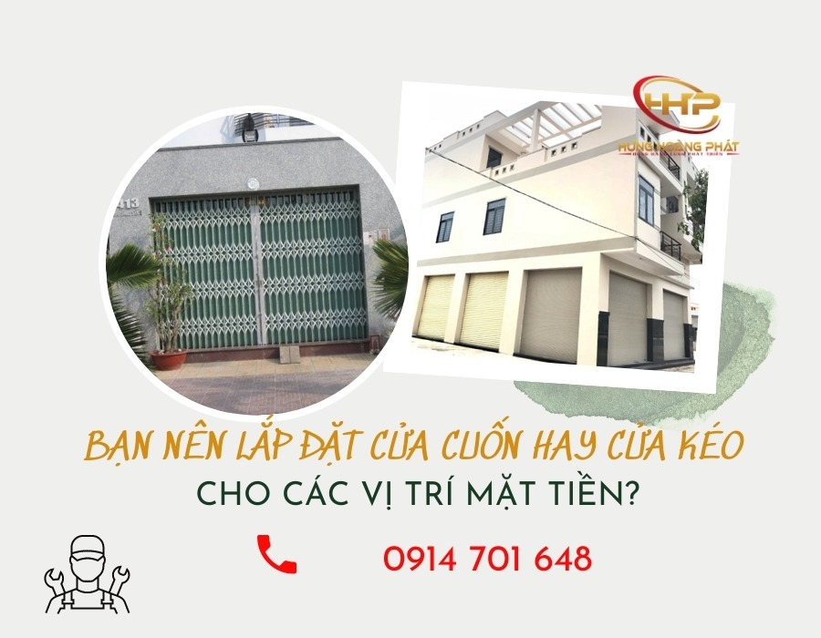 bạn nên lắp đặt cửa cuốn hay cửa kéo cho các vị trí mặt tiền