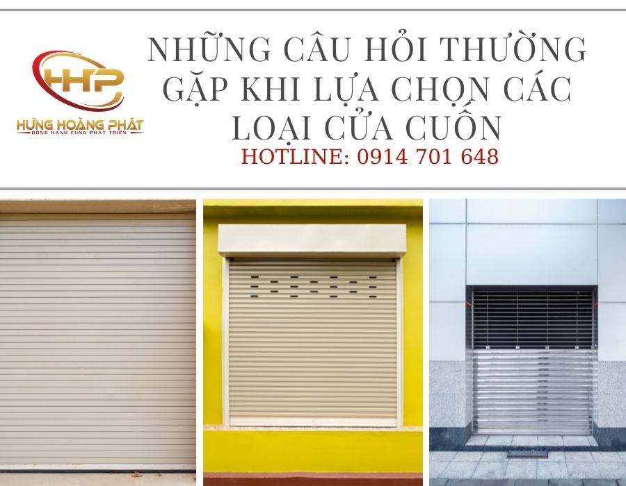 những câu hỏi thường gặp khi lựa chọn các loại cửa cuốn